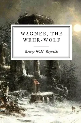 Wagner, der Wehr-Wolf - Wagner, the Wehr-Wolf