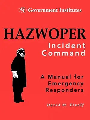 Hazwoper: Einsatzleitung - Hazwoper: Incident Command