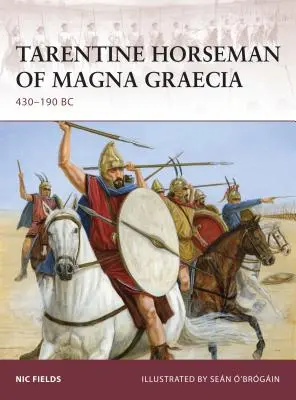 Tarentiner Reiter der Magna Graecia: 430-190 V. CHR. - Tarentine Horseman of Magna Graecia: 430-190 BC