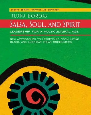 Salsa, Seele und Geist: Leadership für ein multikulturelles Zeitalter - Salsa, Soul, and Spirit: Leadership for a Multicultural Age