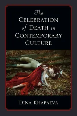 Das Feiern des Todes in der zeitgenössischen Kultur - The Celebration of Death in Contemporary Culture