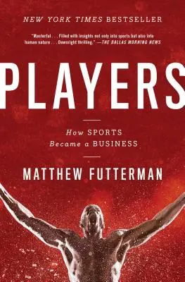 Spieler: Wie der Sport zum Geschäft wurde - Players: How Sports Became a Business