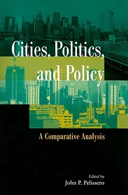 Städte, Politik und Politik: Eine vergleichende Analyse - Cities, Politics, and Policy: A Comparative Analysis