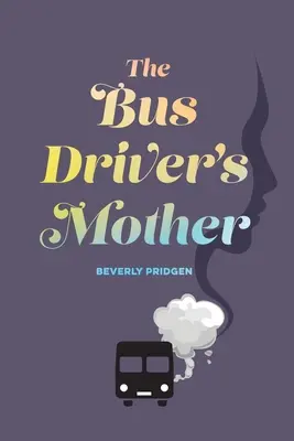 Die Mutter des Busfahrers - The Bus Driver's Mother