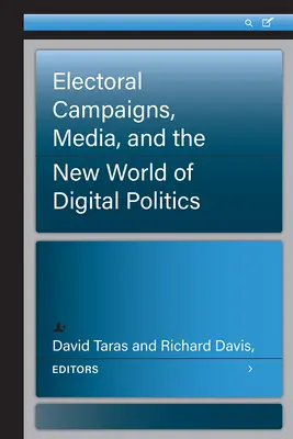 Wahlkampagnen, Medien und die neue Welt der digitalen Politik - Electoral Campaigns, Media, and the New World of Digital Politics