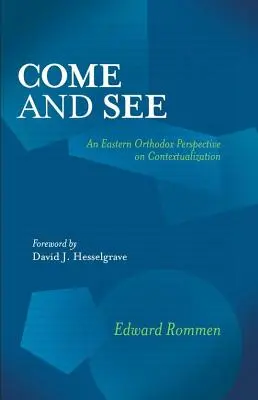 Komm und sieh: Eine östlich-orthodoxe Perspektive der Kontextualisierung - Come and See: An Eastern Orthodox Perspective on Contextualization