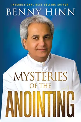 Die Geheimnisse der Salbung - Mysteries of the Anointing