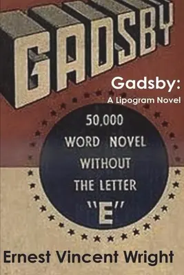 Gadsby: Ein Lipogramm-Roman - Gadsby: A Lipogram Novel
