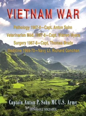 Vietnamkrieg: Pathologie 1967-8-Capt. Anton Sohn; Veterinärmed. 1967-8-Capt. Warren Myers; Chirurgie 1967-8-Capt. Thomas Brady; Med. - Vietnam War: Pathology 1967-8-Capt. Anton Sohn; Veterinarian Med. 1967-8-Capt. Warren Myers; Surgery 1967-8-Capt. Thomas Brady; Med