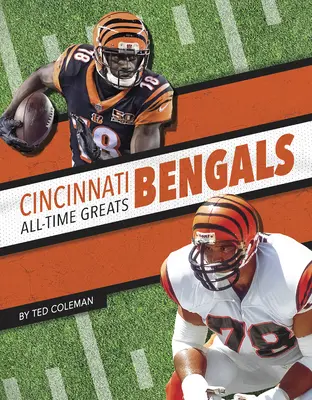 Cincinnati Bengals Großartige Spieler aller Zeiten - Cincinnati Bengals All-Time Greats
