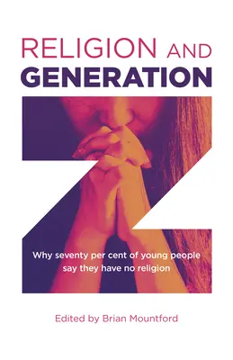 Religion und die Generation Z: Warum siebzig Prozent der jungen Menschen sagen, sie hätten keine Religion - Religion and Generation Z: Why Seventy Per Cent of Young People Say They Have No Religion