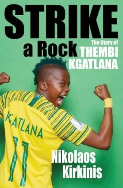 Strike a Rock - Die Geschichte von Thembi Kgatlana - Strike a Rock - The Story of Thembi Kgatlana