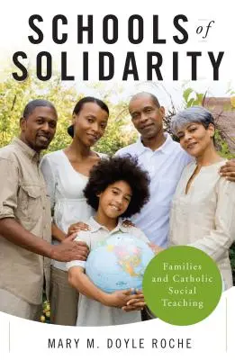 Schulen der Solidarität: Familien und die katholische Soziallehre - Schools of Solidarity: Families and Catholic Social Teaching
