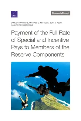 Zahlung des vollen Satzes der Sonder- und Leistungszulagen an Mitglieder der Reservekomponenten - Payment of the Full Rate of Special and Incentive Pays to Members of the Reserve Components