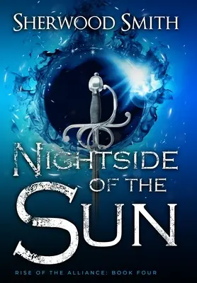 Aufstieg der Allianz IV: Die Nachtseite der Sonne - Rise of the Alliance IV: Nightside of the Sun