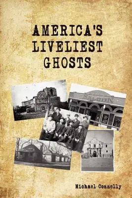 Amerikas lebendigste Gespenster - America's Liveliest Ghosts