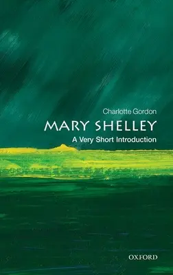 Mary Shelley: Eine sehr kurze Einführung - Mary Shelley: A Very Short Introduction