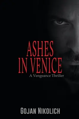 Asche in Venedig: Ein Rachethriller - Ashes in Venice: A Vengeance Thriller
