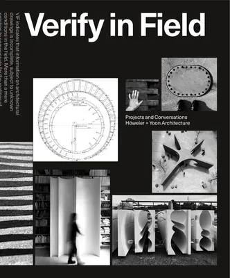 Überprüfen im Feld: Projekte und Erhebungen Hweler + Yoon - Verify in Field: Projects and Coversations Hweler + Yoon