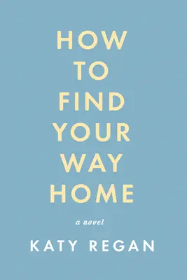 Wie man den Weg nach Hause findet - How to Find Your Way Home