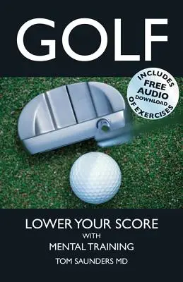 Golf: Senken Sie Ihren Score mit mentalem Training - Golf: Lower Your Score with Mental Training