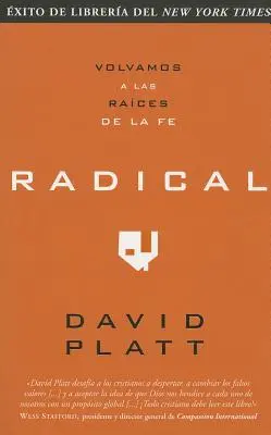 Radikal: Volvamos a Las Raices de la Fe - Radical: Volvamos a Las Raices de la Fe