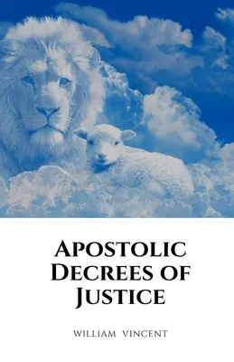 Apostolische Dekrete der Gerechtigkeit - Apostolic Decrees of Justice