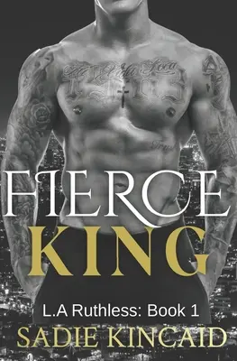 Fierce King: Ein dunkler Mafia-/Zwangsheiratsroman - Fierce King: A Dark Mafia/ Forced Marriage Romance