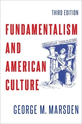 Fundamentalismus und amerikanische Kultur - Fundamentalism and American Culture