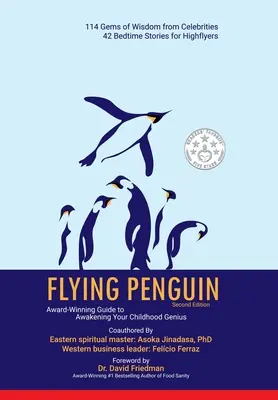 Flying Penguin Zweite Auflage: Preisgekrönter Leitfaden zur Erweckung des kindlichen Genies - Flying Penguin Second Edition: Award-Winning Guide to Awakening Your Childhood Genius