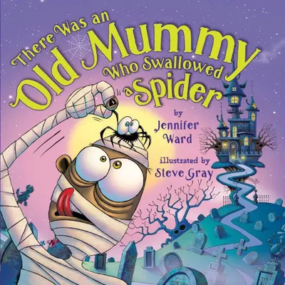 Es war einmal eine alte Mumie, die eine Spinne verschluckte - There Was an Old Mummy Who Swallowed a Spider