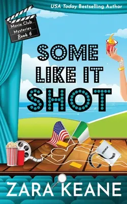 Manche mögen's erschossen (Movie Club Krimis, Buch 6) - Some Like It Shot (Movie Club Mysteries, Book 6)