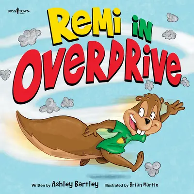 Remi im Overdrive: Eine Geschichte darüber, wie man die beste Entscheidung trifft, auch wenn sie nicht lustig ist - Remi in Overdrive: A Story about Making the Best Choice, Even When It's Not Fun