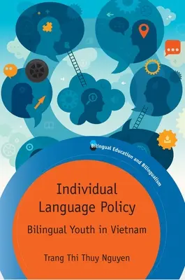 Individuelle Sprachpolitik: Zweisprachige Jugend in Vietnam - Individual Language Policy: Bilingual Youth in Vietnam