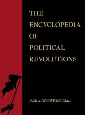 Die Enzyklopädie der politischen Revolutionen - The Encyclopedia of Political Revolutions
