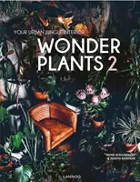 Wonder Plants 2 - Dein urbaner Dschungel im Inneren - Wonder Plants 2 - Your Urban Jungle Interior