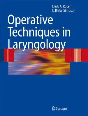 Operative Techniken in der Laryngologie - Operative Techniques in Laryngology