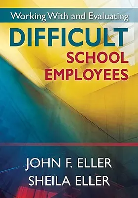 Arbeit mit und Bewertung von schwierigen Schulmitarbeitern - Working With and Evaluating Difficult School Employees