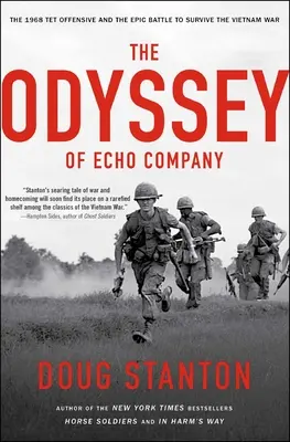 Die Odyssee der Echo Company: Die Tet-Offensive 1968 und der epische Kampf um das Überleben im Vietnamkrieg - The Odyssey of Echo Company: The 1968 Tet Offensive and the Epic Battle to Survive the Vietnam War