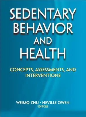 Sesshaftes Verhalten und Gesundheit: Konzepte, Beurteilungen und Interventionen - Sedentary Behavior and Health: Concepts, Assessments, and Interventions