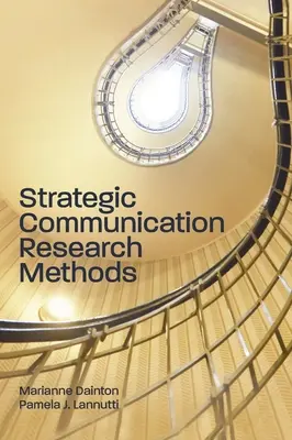 Methoden der strategischen Kommunikationsforschung - Strategic Communication Research Methods