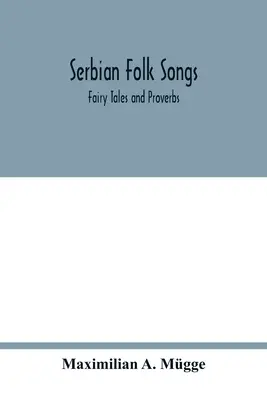 Serbische Volkslieder: Märchen und Sprichwörter - Serbian folk songs: fairy tales and proverbs