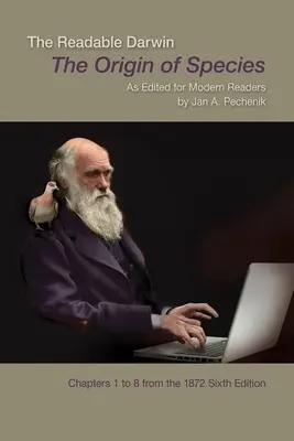 Der lesbare Darwin: Die Entstehung der Arten in einer Ausgabe für moderne Leser - The Readable Darwin: The Origin of Species as Edited for Modern Readers