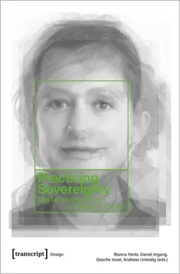 Souveränität praktizieren: Digitales Engagement in Zeiten der Krise - Practicing Sovereignty: Digital Involvement in Times of Crises