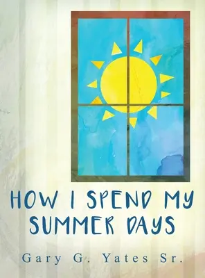 Wie ich meine Sommertage verbringe - How I Spend My Summer Days