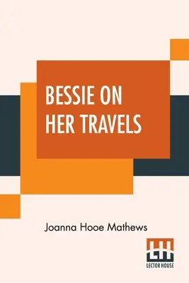 Bessie auf Reisen - Bessie On Her Travels