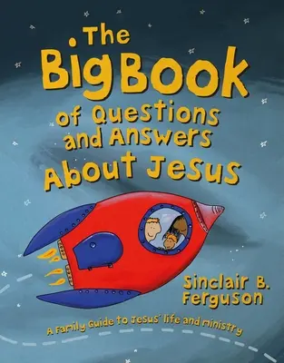 Das große Buch der Fragen und Antworten über Jesus - The Big Book of Questions and Answers about Jesus