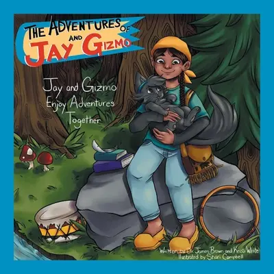 Die Abenteuer von Jay und Gizmo: Jay und Gizmo erleben gemeinsam Abenteuer - The Adventures of Jay and Gizmo: Jay and Gizmo Enjoy Adventures Together