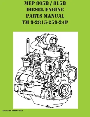 MEP 805B / 815B Dieselmotor Reparaturteilhandbuch TM 9-2815-259-24P - MEP 805B / 815B Diesel Engine Repair Parts Manual TM 9-2815-259-24P