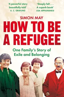 Wie man ein Flüchtling ist: Die Geschichte einer Familie über Exil und Zugehörigkeit - How to Be a Refugee: One Family's Story of Exile and Belonging